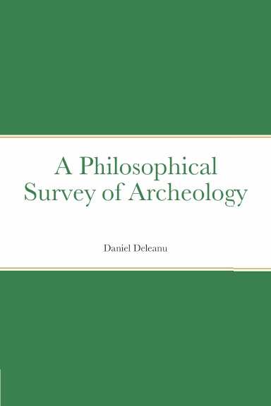 A Philosophical Survey of Archeology
