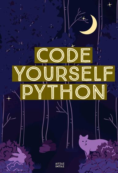 CODE YOURSELF PYTHON