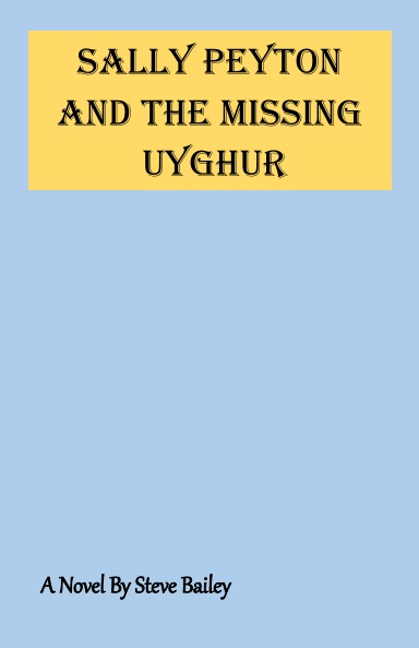 Sally Peyton and the Missing Uyghur