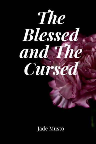 The Blessed and The Cursed