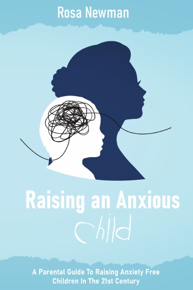 Raising An Anxious Child