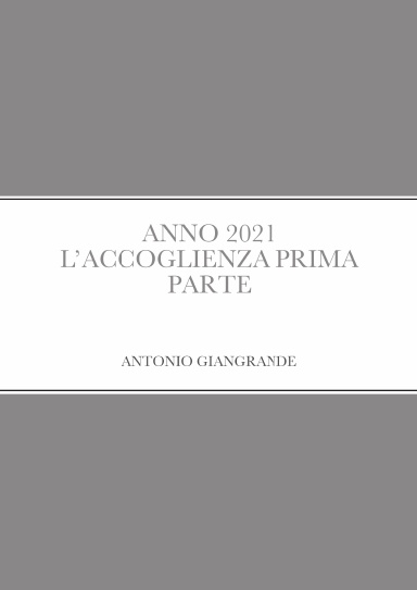 ANNO 2021 L’ACCOGLIENZA PRIMA PARTE