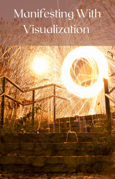Manifesting With Visualization