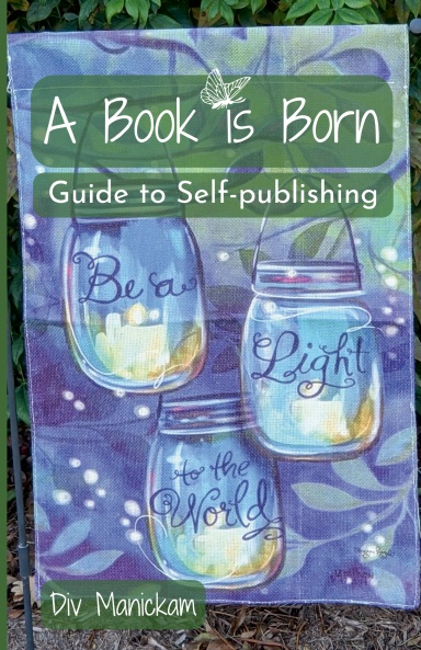 A Book is Born: Guide to Self-Publishing