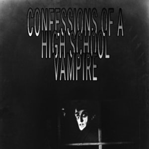 Confessions of a High School Vampire