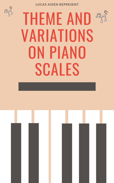 Theme and Variations on Piano Scales