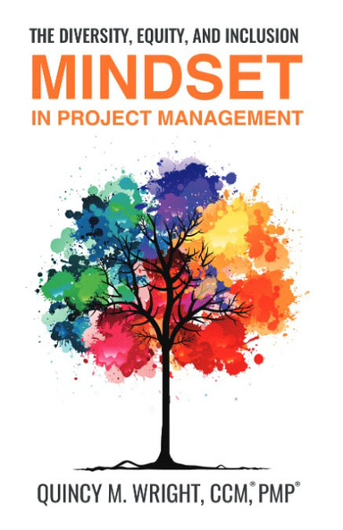 The Diversity, Equity, and Inclusion Mindset in Project Management