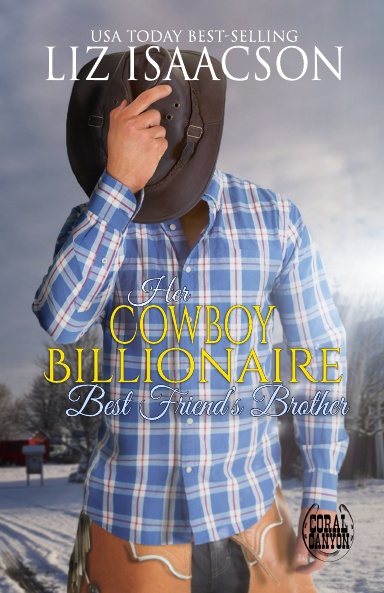 Her Cowboy Billionaire Best Friend's Brother