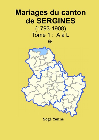 Les mariages du canton de Sergines (après 1792) tome 1