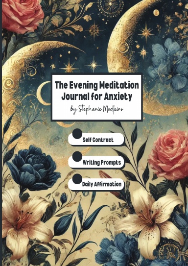 The Evening Meditation Journal for Anxiety: Meditate, Give Thanks, Affirm