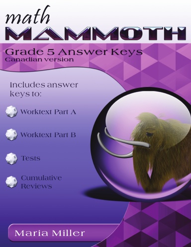 Math Mammoth Grade 5 Answer Keys (Canadian version)