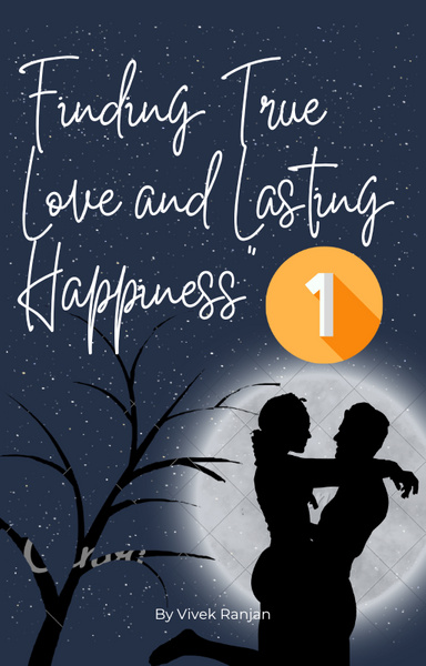 Finding True Love and Lasting Happiness