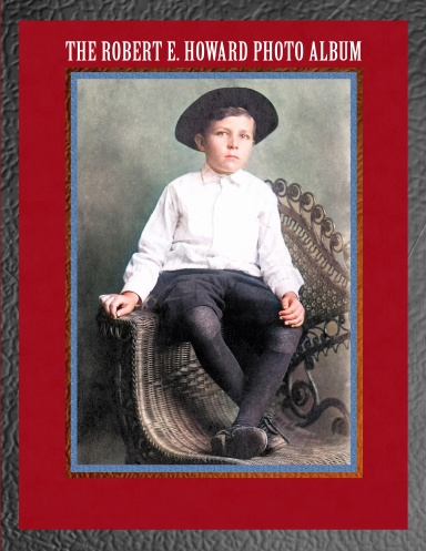 The Robert E. Howard Photo Album