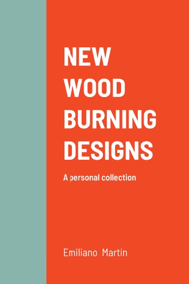 NEW WOOD BURNING DESIGNS
