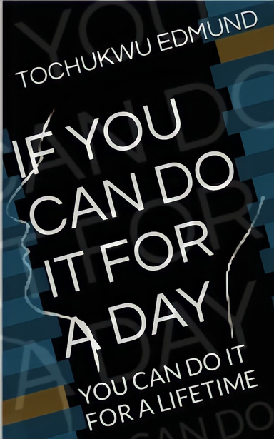 If You Can Do It For A Day