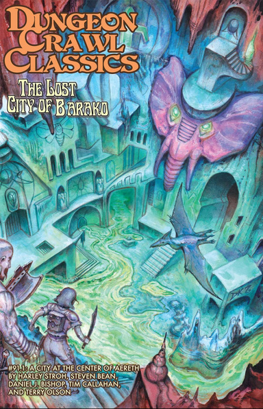 Dungeon Crawl Classics #91.1: Lost City of Barako PDF