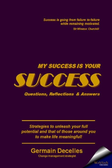 MY SUCCESS IS YOUR SUCCESS