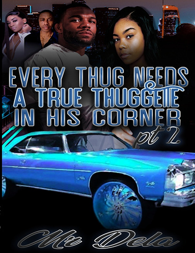 Every Thug Needs A True Thuggette In His Corner Pt2