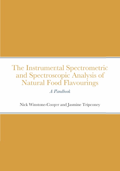 The Instrumental Spectrometric and Spectroscopic Analysis of Natural Food Flavourings