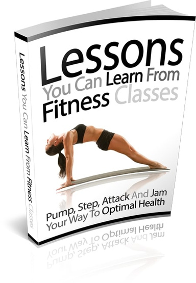 LESSON YOU CAN LEARN FROM FITNESS CLASSES.