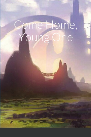 Come Home, Young One
