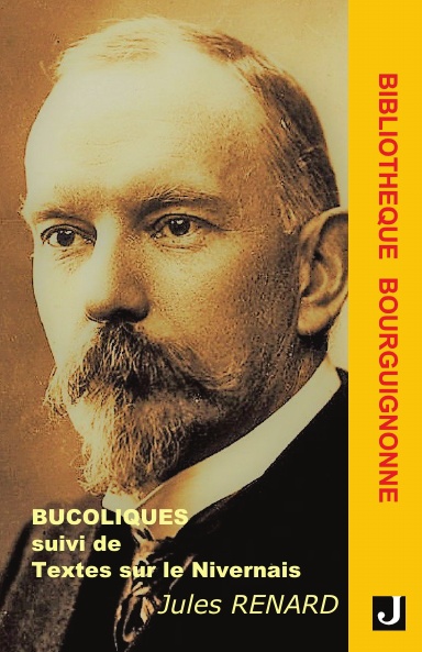 Bucoliques suivi de Textes sur le Nivernais