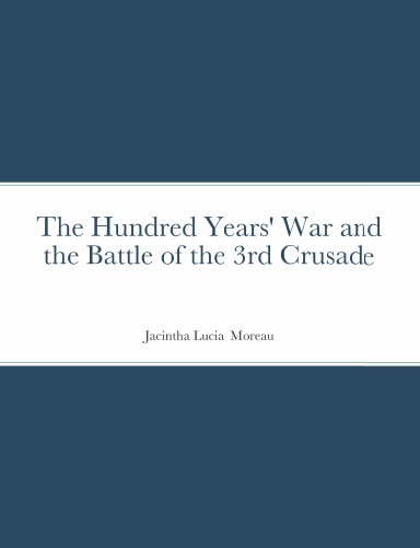The Hundred Years' War and the Battle of the 3rd Crusade