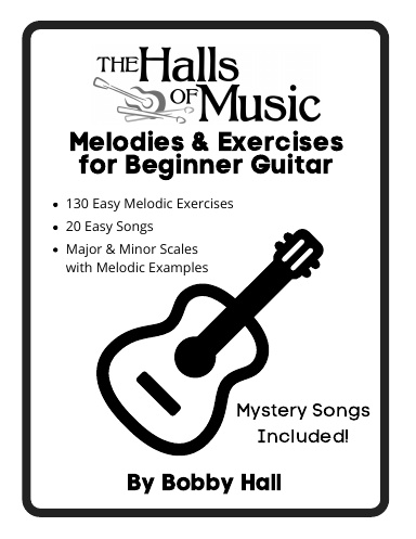 The Halls of Music Melodies and Exercises for Beginner Guitar
