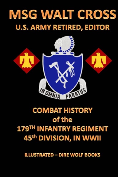 Combat History of the 179th Infantry Regiment 45th Division, in World ...
