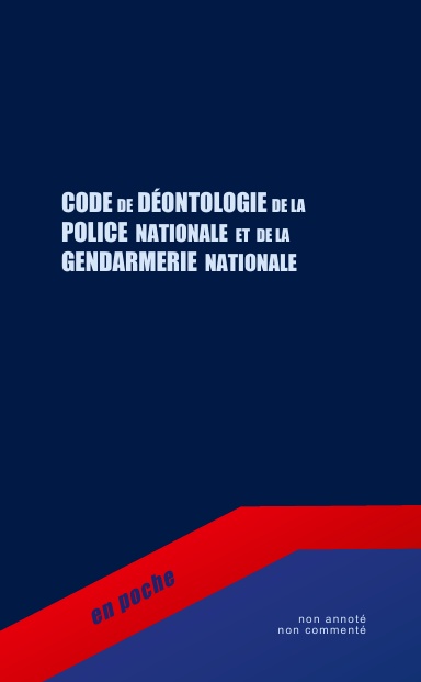 Code de déontologie de la police nationale et de la gendarmerie nationale
