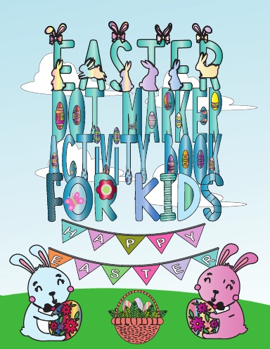 Easter Dot Marker Activity Book for Kids vol.7