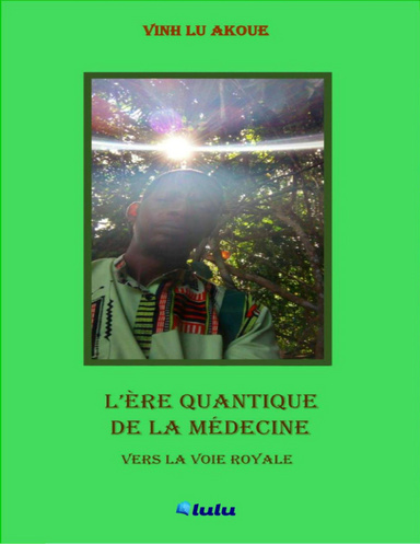 L’ÈRE QUANTIQUE DE LA MÉDECINE