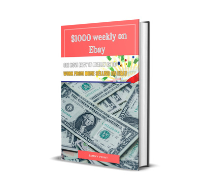 How make  $1000 weekly on Ebay