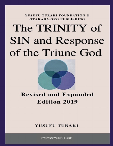 The Trinity Of Sin And Response Of The Triune God  - Paperback - Professor Yusufu Turaki