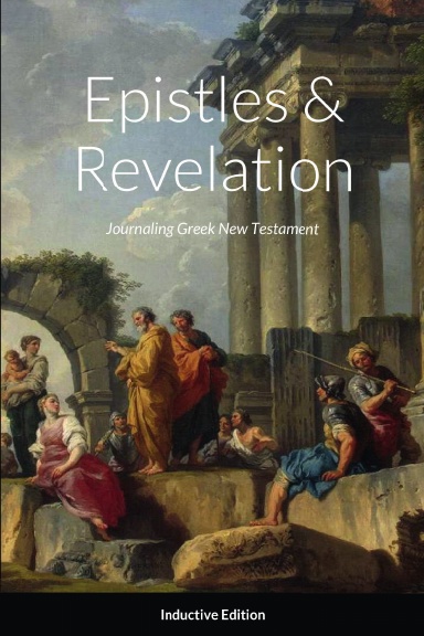 Journaling Greek New Testament, Inductive Edition (Epistles & Revelation)