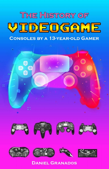 The History of Videogame Consoles by a 13-year-old Gamer