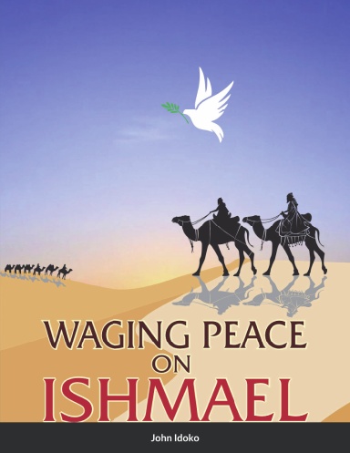Waging Peace on Ishmael - Paperback - By John Idoko