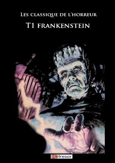 Les classiques de l'horreur T1 Frankenstein