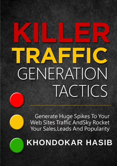 KILLER TRAFFIC GENERATION TACTICS