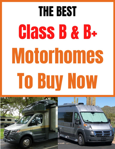 The Best Class B and Class B+ Motorhomes To Buy Now