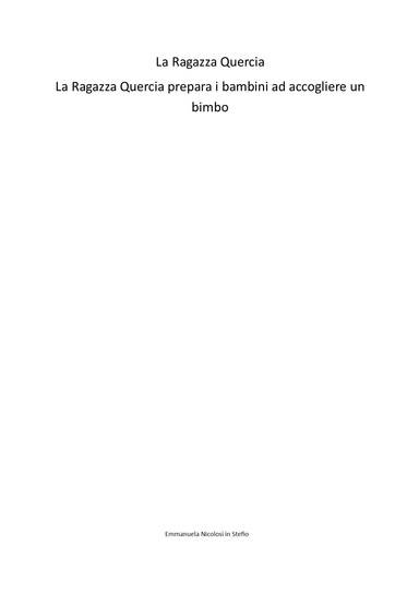 La Ragazza Quercia , La Ragazza quercia prepara i bambini ad accogliere un bimbo