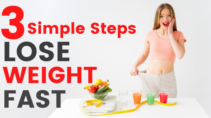How to Lose Weight Fast: 3 Simple Steps, Based on Science