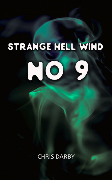 STRANGE HELL WIND NO 9