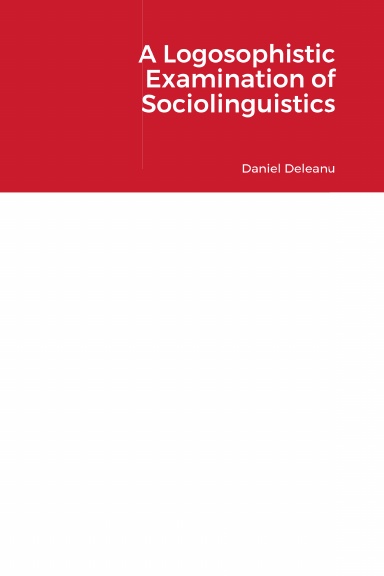A Logosophistic Examination of Sociolinguistics
