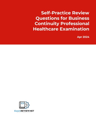 CHPCP Exam Self-Practice Review Questions for Business Continuity Professional Healthcare Examination