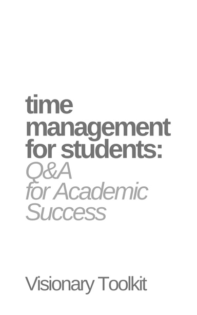 Time Management for Students: Q&A for Academic Success