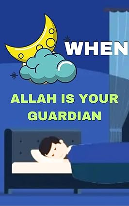 When Allah is Your Guardian