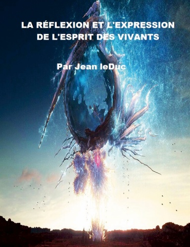 LA RÉFLEXION ET L'EXPRESSION  DE L'ESPRIT DES VIVANTS