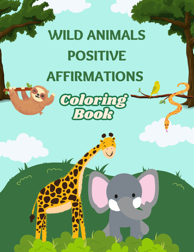 Wild Animals Positive Affirmations Coloring Book 2025