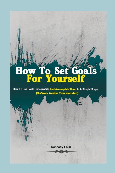 How To Set Goals For Yourself